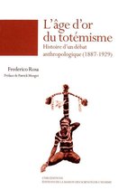 Chemins de l’ethnologie - L'âge d'or du totémisme