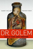 Dr. Golem - How to Think about Medicine