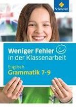 Weniger Fehler in der Klassenarbeit. Englisch Grammatik 7 - 9