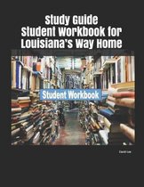 Study Guide Student Workbook for Louisiana's Way Home
