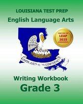 LOUISIANA TEST PREP English Language Arts Writing Workbook Grade 3