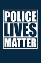 Police lives Matter