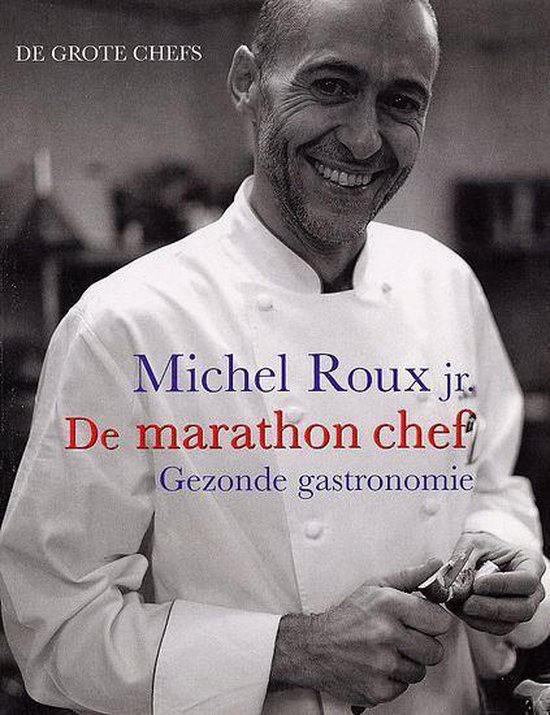 Cover van het boek 'De Marathon Chef' van Michel Roux