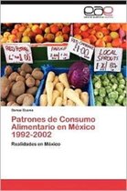 Patrones de Consumo Alimentario En Mexico 1992-2002