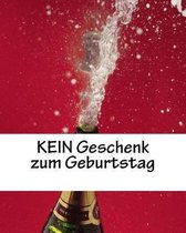 Kein Geschenk Zum Geburtstag