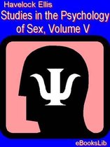 Studies in the Psychology of Sex, Volume V