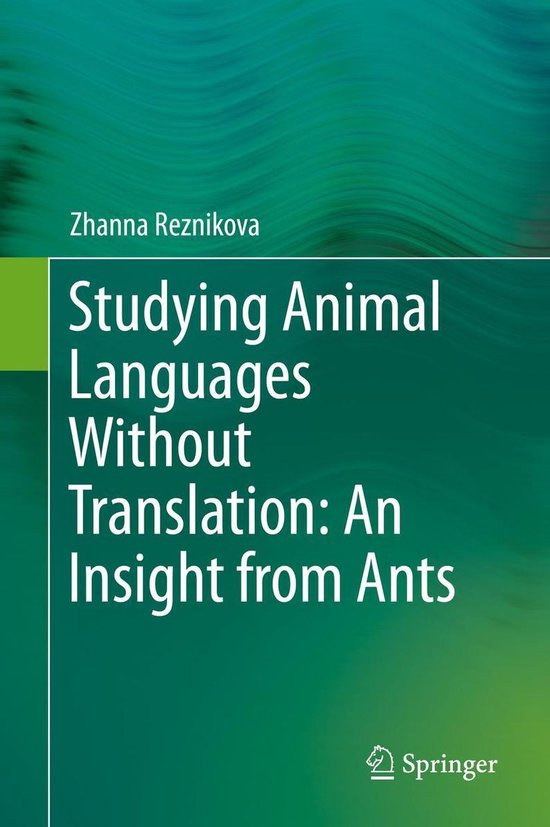 Studying Animal Languages Without Translation: An Insight from Ants ...