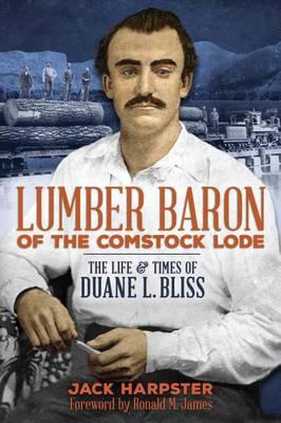 Lumber Baron of the Comstock Lode, MR Jack Harpster 9781939995100