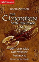Die Chroniken von Waldsee - Die Chroniken von Waldsee 1-3: Dämonenblut, Nachtfeuer, Perlmond