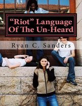 Riot Language of the Un-Heard