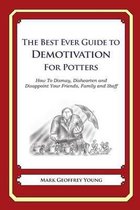 The Best Ever Guide to Demotivation for Potters