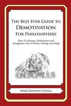 The Best Ever Guide to Demotivation for Philosophers