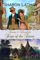 Darcy Saga Prequel Duo 2 - Darcy and Elizabeth: Hope of the Future