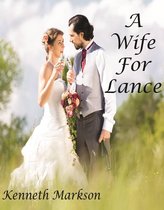 A WIFE FOR LANCE (A Clean Historical Mail Order Bride Western Victorian Romance)