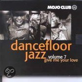 Mojo Club 7: Give Me Your Love