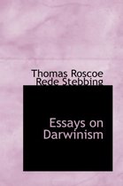 Essays on Darwinism