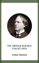 The Arthur Machen Collection