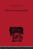 International Library of Philosophy- Political Pluralism