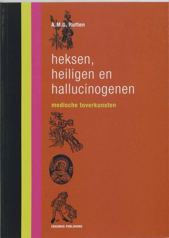 Cover van het boek 'Heksen, heiligen en hallucinogenen' van A.M.G. Rutten