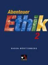 Abenteuer Ethik 2. Schülerband. Baden-Württemberg