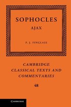 Cambridge Classical Texts and Commentaries 48 -  Sophocles: Ajax