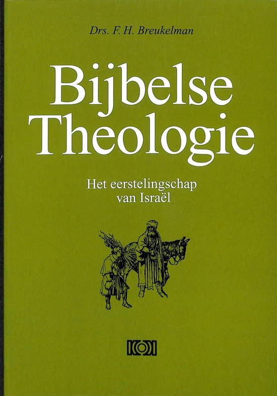 Bijbelse theologie I, 2 - Het eerstelingschap van Israël - Breukelman | Nextbestfoodprocessors.com