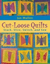 Cut Loose Quilts