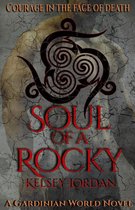 A Gardinian World Novel 4 - Soul of a Rocky