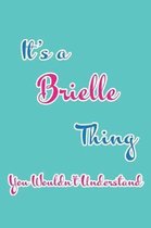 It's a Brielle Thing You Wouldn't Understand
