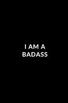 I Am A Badass