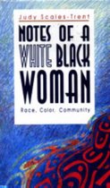 Notes Of A White Black Woman
