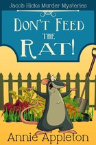 Jacob Hicks Murder Mysteries 1 - Don't Feed the Rat!