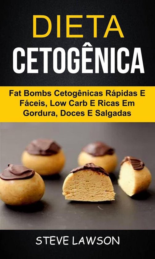 Dieta Cetogênica: Fat Bombs Cetogênicas Rápidas e Fáceis ... - cover