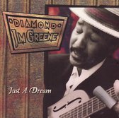 Diamond Jim Greene - Just A Dream (CD)