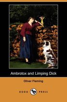 Ambrotox and Limping Dick (Dodo Press)