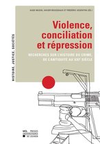 Histoire, justice, sociétés - Violence, conciliation et répression