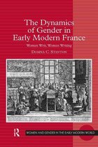 Women and Gender in the Early Modern World - The Dynamics of Gender in Early Modern France