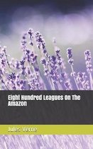 Eight Hundred Leagues On The Amazon