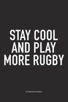 Stay Cool And Play More Rugby
