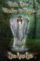 Celtic Tree Wisdom and Magick