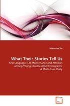 What Their Stories Tell Us