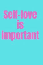 Self-love is important