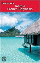 Frommer's Tahiti and French Polynesia