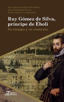 Tiempo emulado. Historia de América y España 61 - Ruy Gómez de Silva, príncipe de Éboli