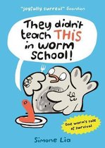 They Didn't Teach THIS in Worm School!