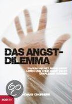 Das Angst-Dilemma