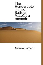 The Honourable James Balfour, M.L.C.; A Memoir