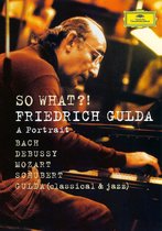 Friedrich Gulda - So What?!