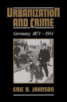 Urbanization and Crime, Germany 1871-1914