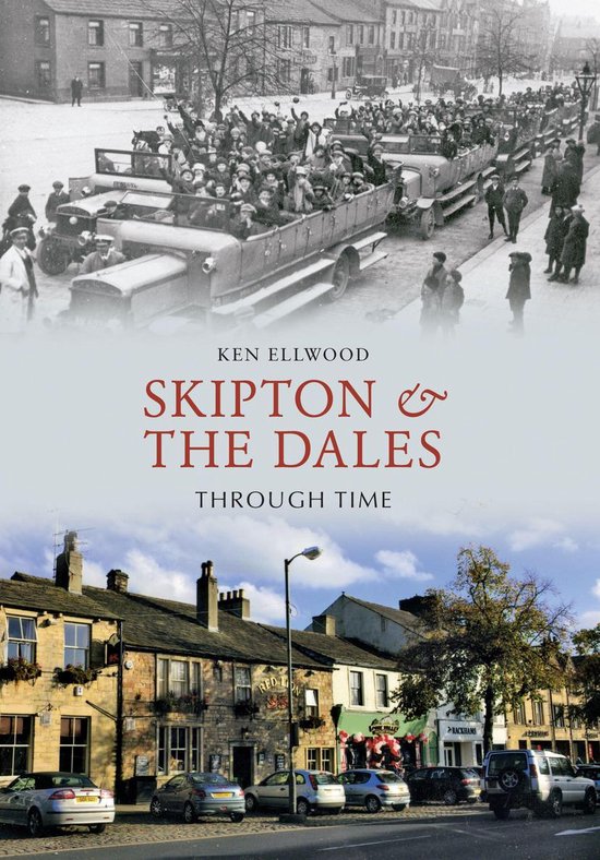Through Time - Skipton & the Dales Through Time - cover